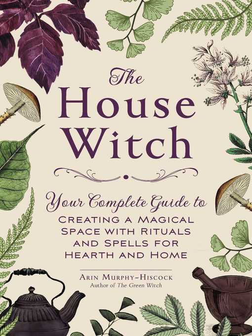 Title details for The House Witch by Arin Murphy-Hiscock - Wait list